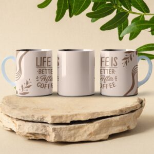life is bretter after coffee mug design
