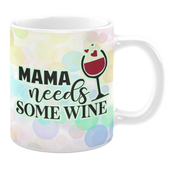 mama nees some wine mug
