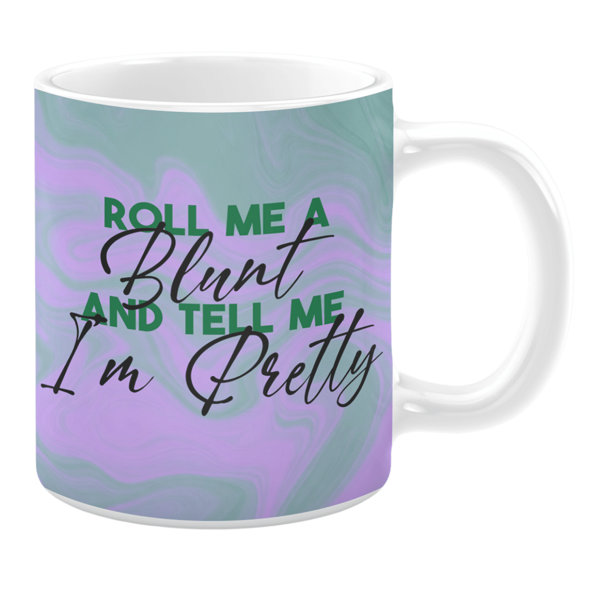 roll me a blunt tell me im pretty mug